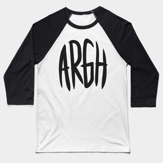 Argh Baseball T-Shirt by MZeeDesigns